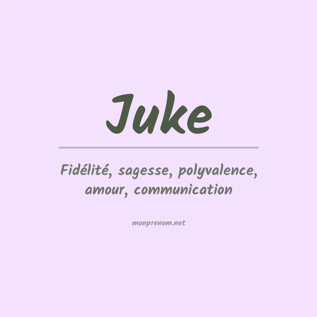 Signification du prénom Juke