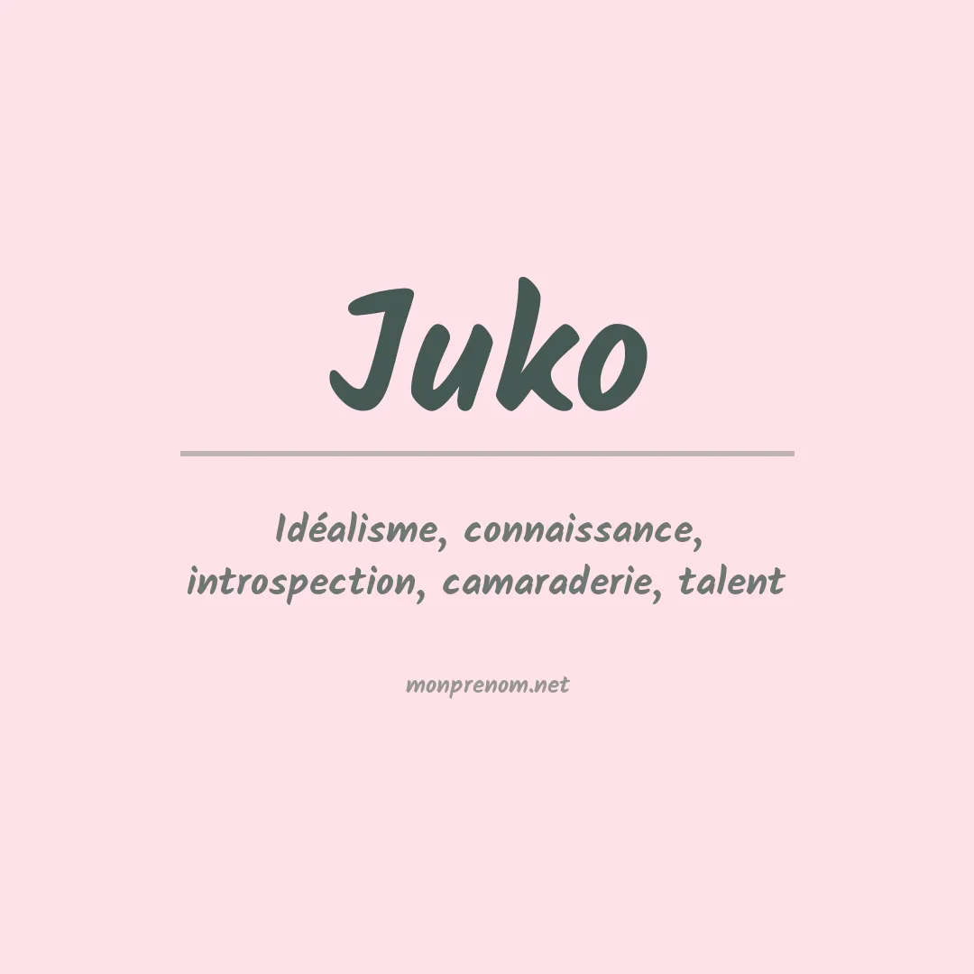 Signification du prénom Juko