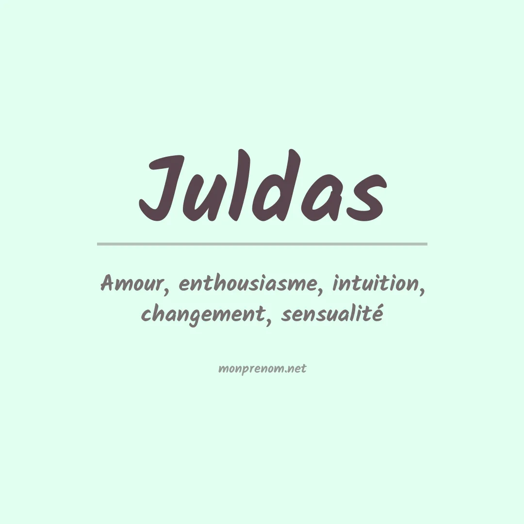 Signification du prénom Juldas