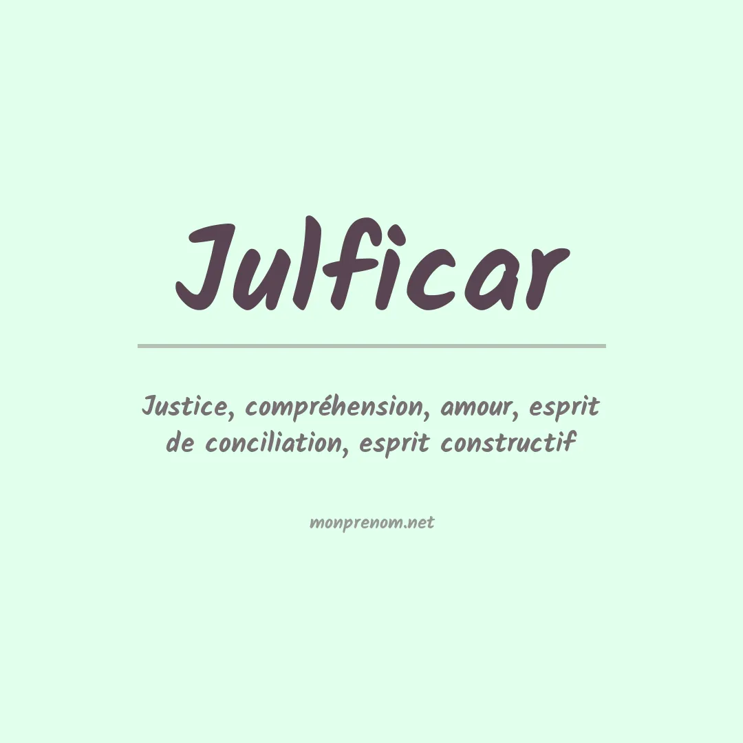 Signification du prénom Julficar