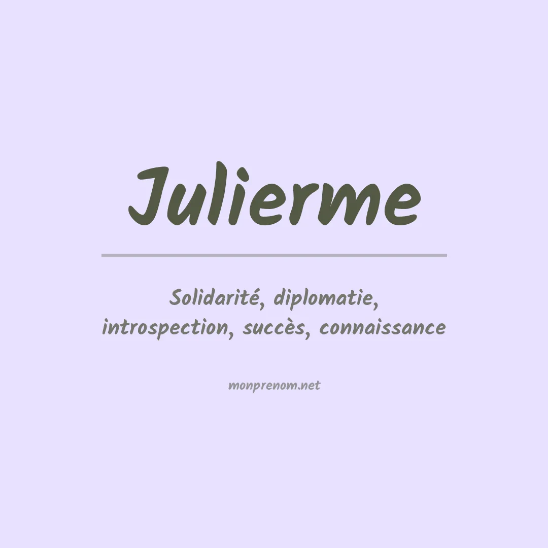 Signification du prénom Julierme