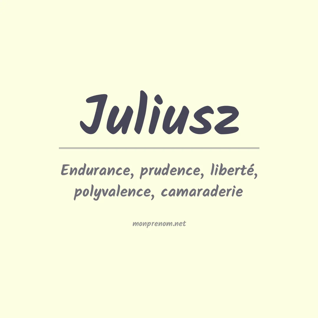 Signification du prénom Juliusz
