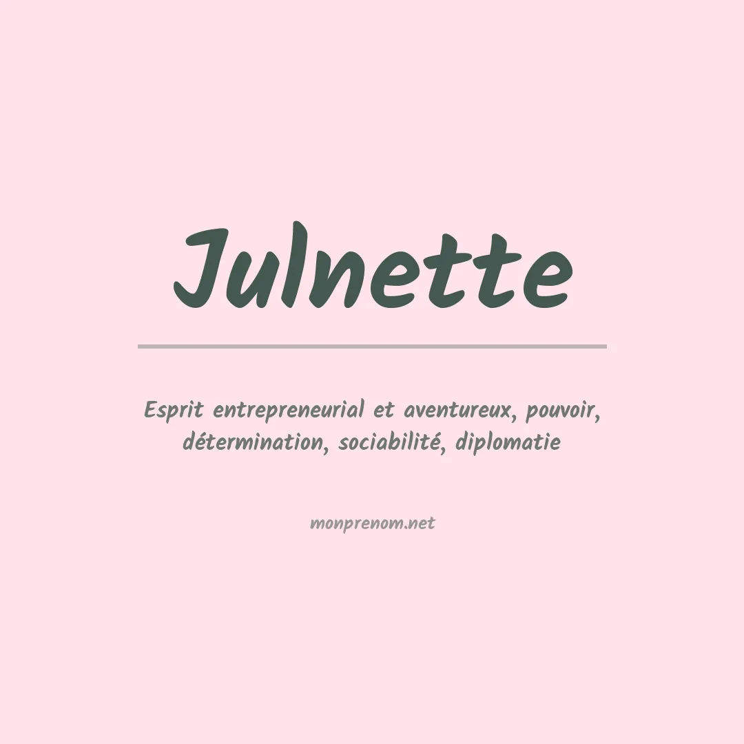 Signification du prénom Julnette