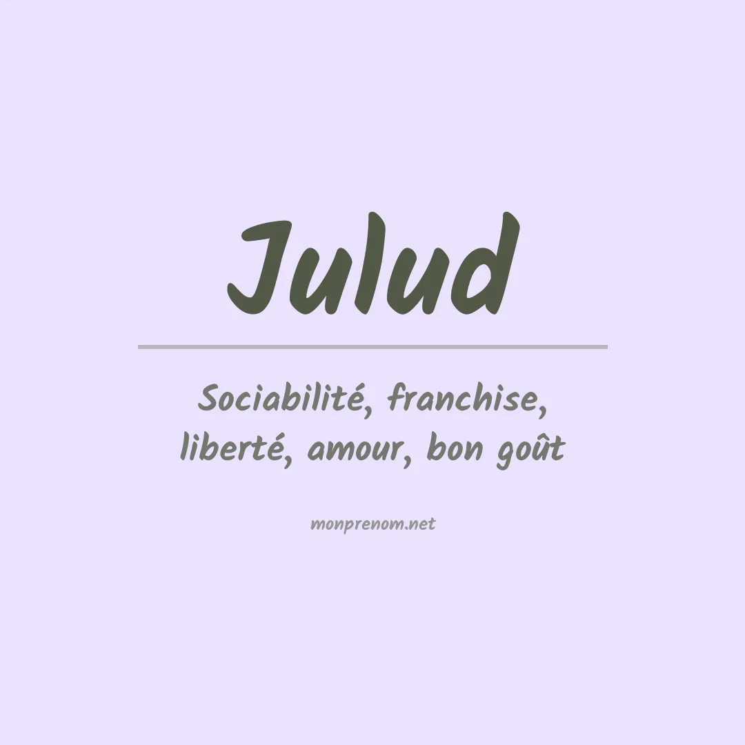 Signification du prénom Julud