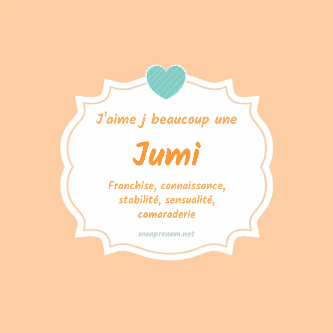 J'aime beaucoup Jumi