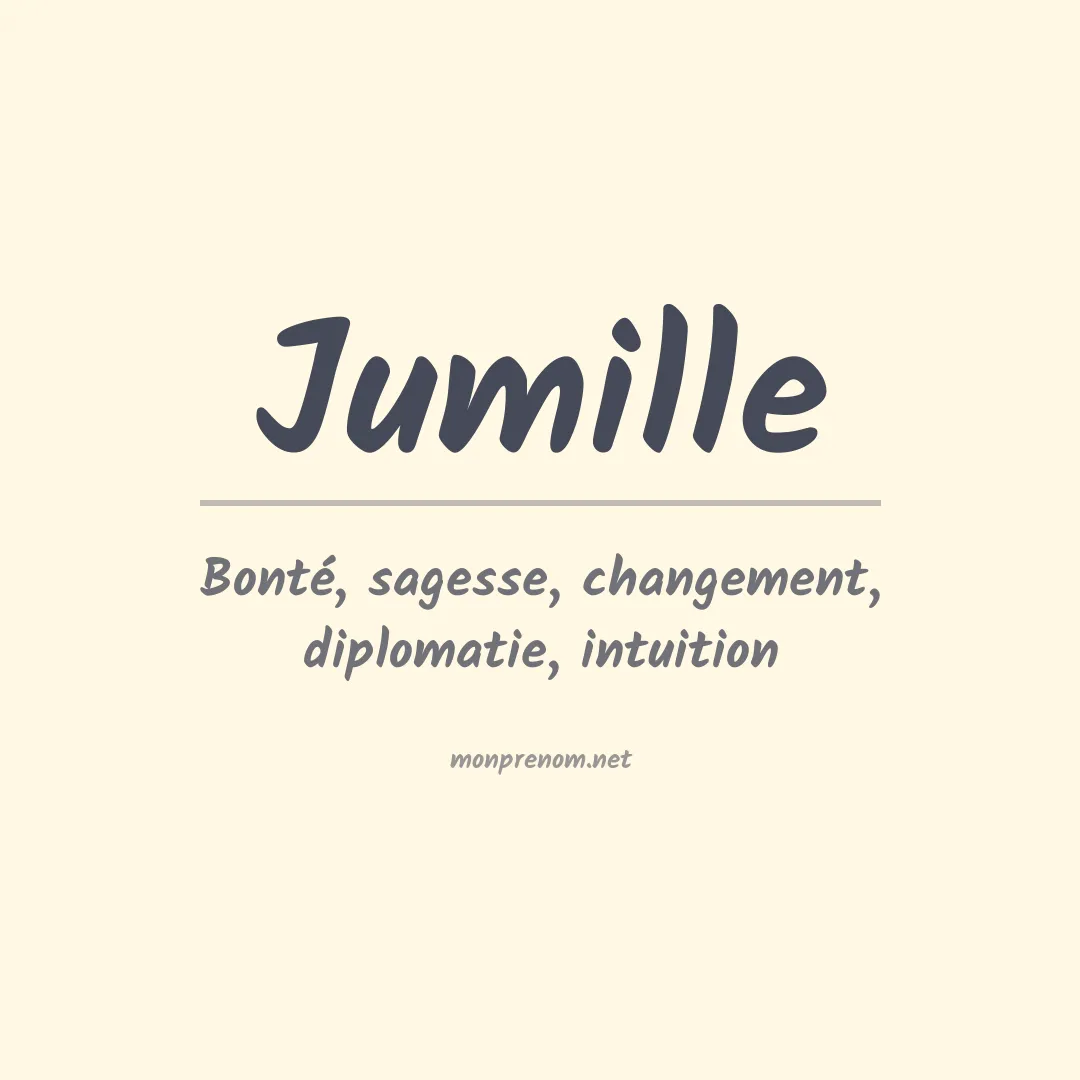 Signification du prénom Jumille