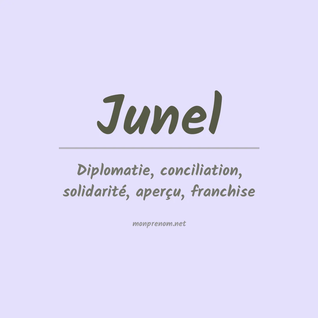 Signification du prénom Junel