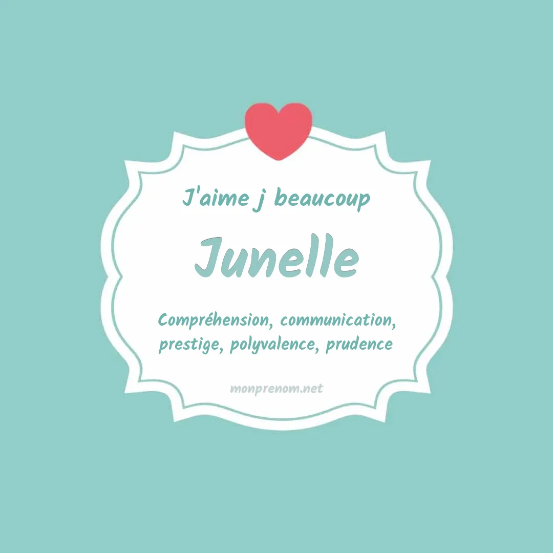 J'aime beaucoup Junelle