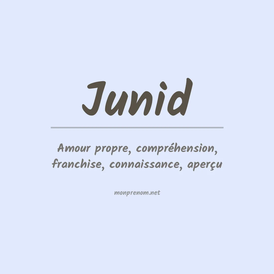 Signification du prénom Junid
