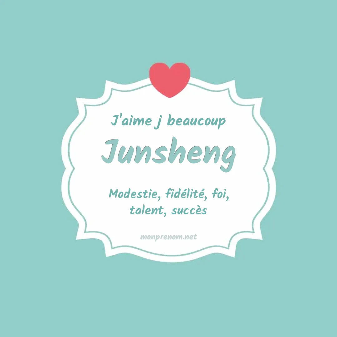 J'aime beaucoup Junsheng