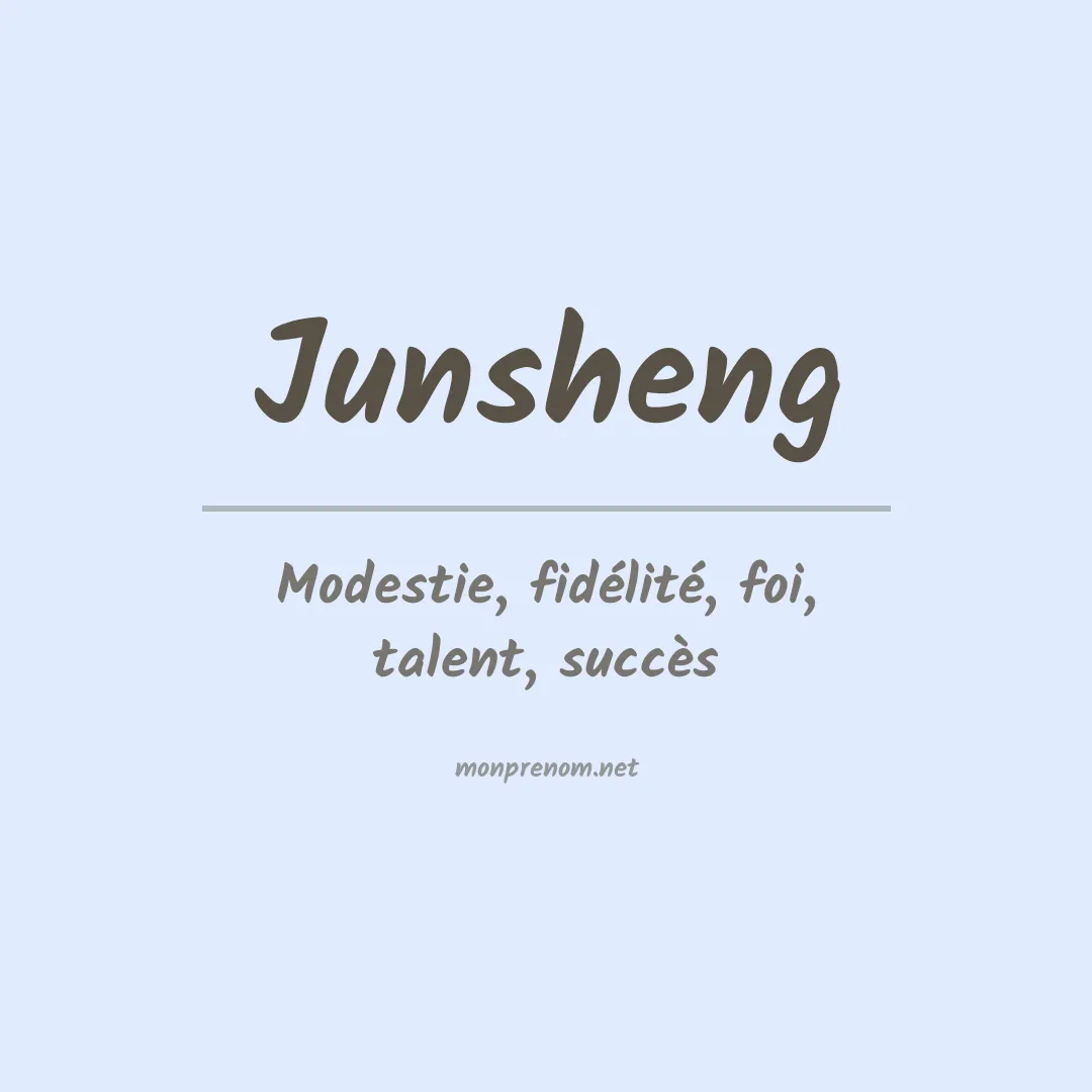 Signification du prénom Junsheng