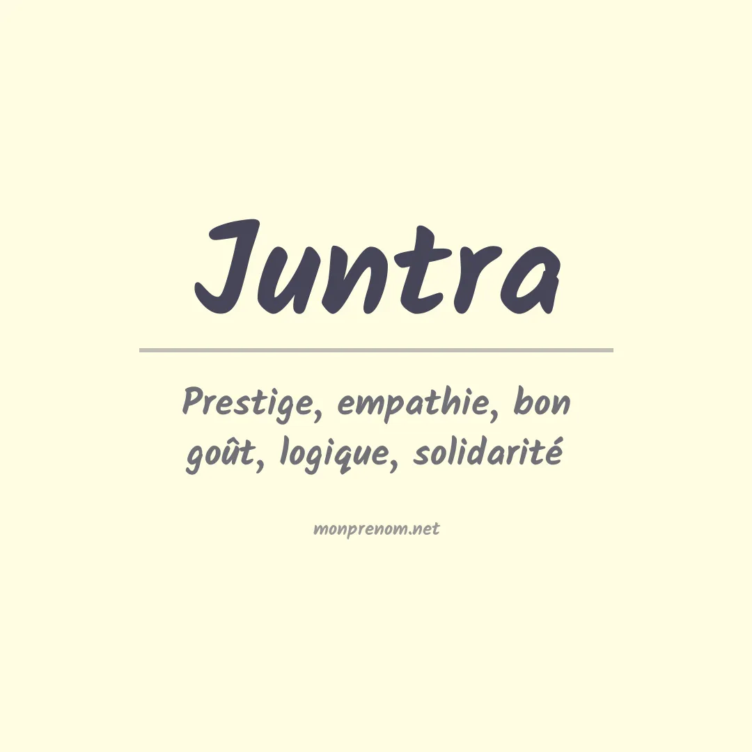 Signification du prénom Juntra