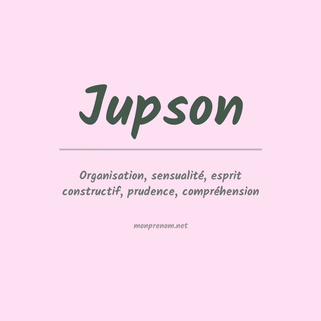 Signification du prénom Jupson