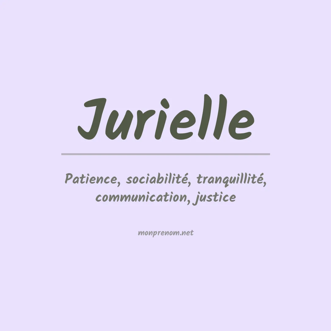 Signification du prénom Jurielle