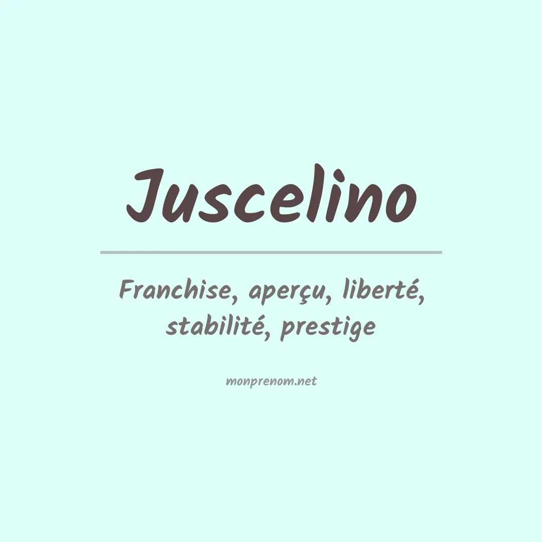 Signification du prénom Juscelino