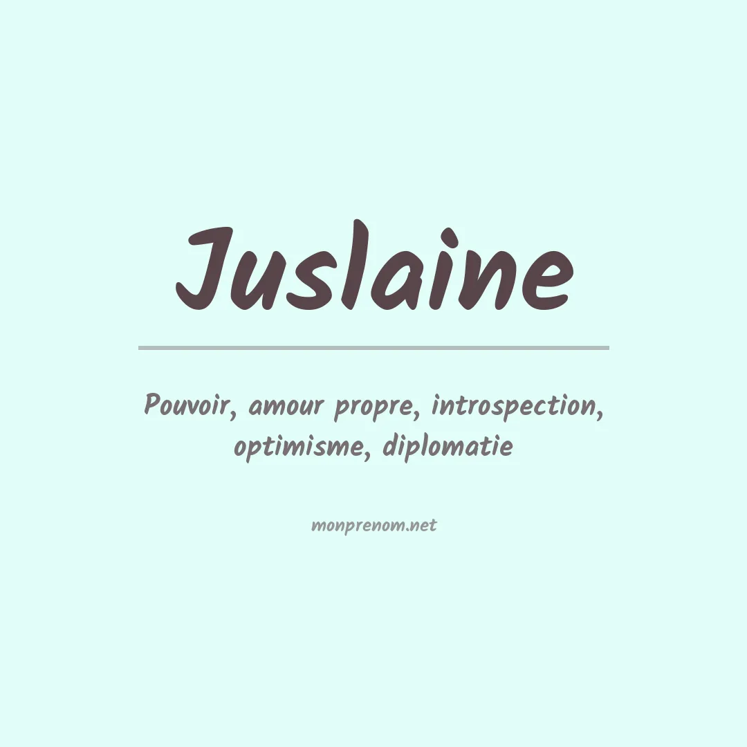 Signification du prénom Juslaine