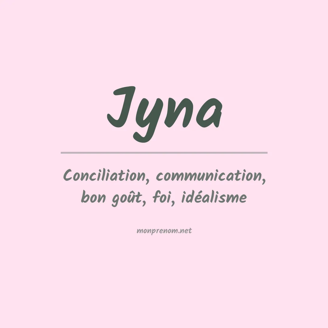 Signification du prénom Jyna