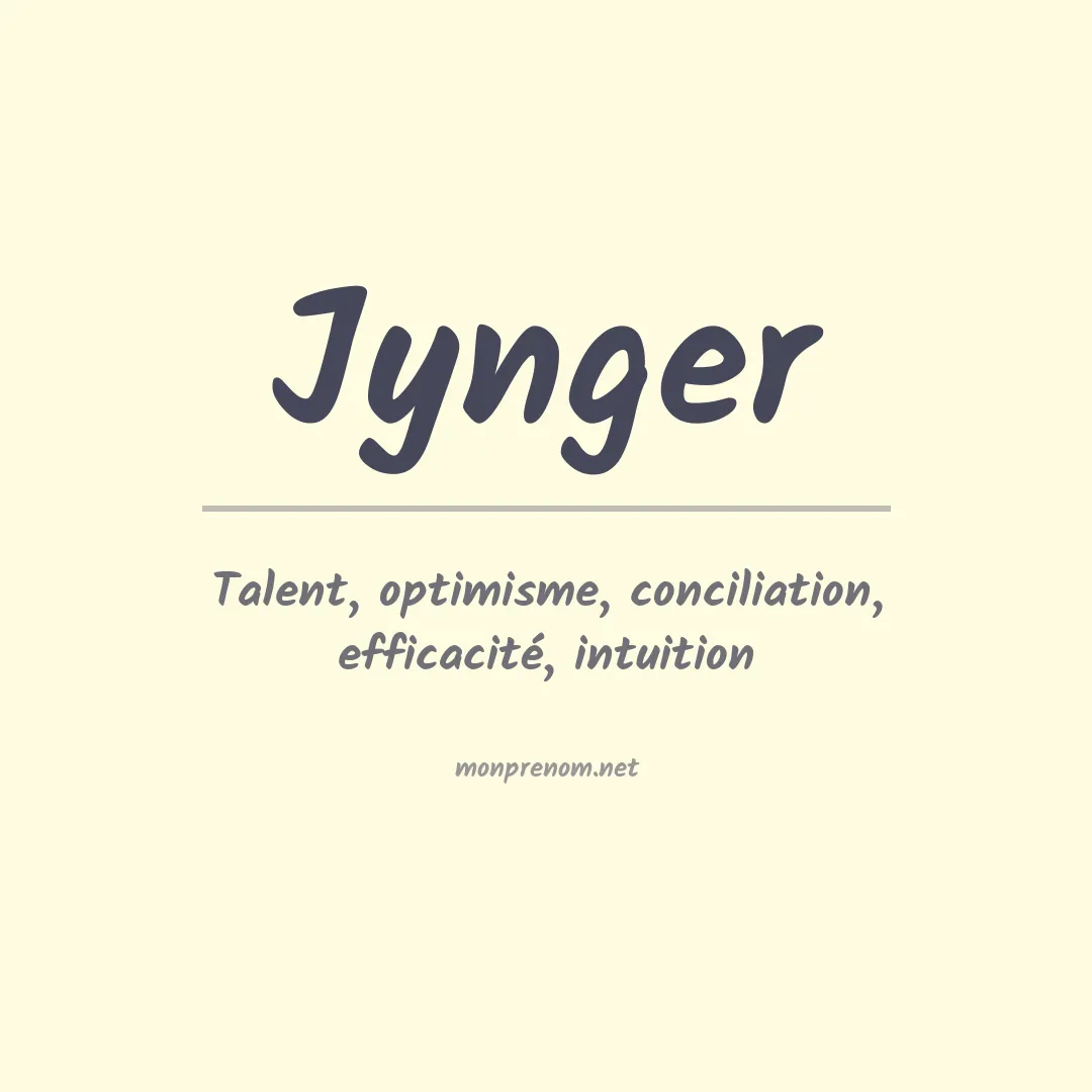 Signification du prénom Jynger
