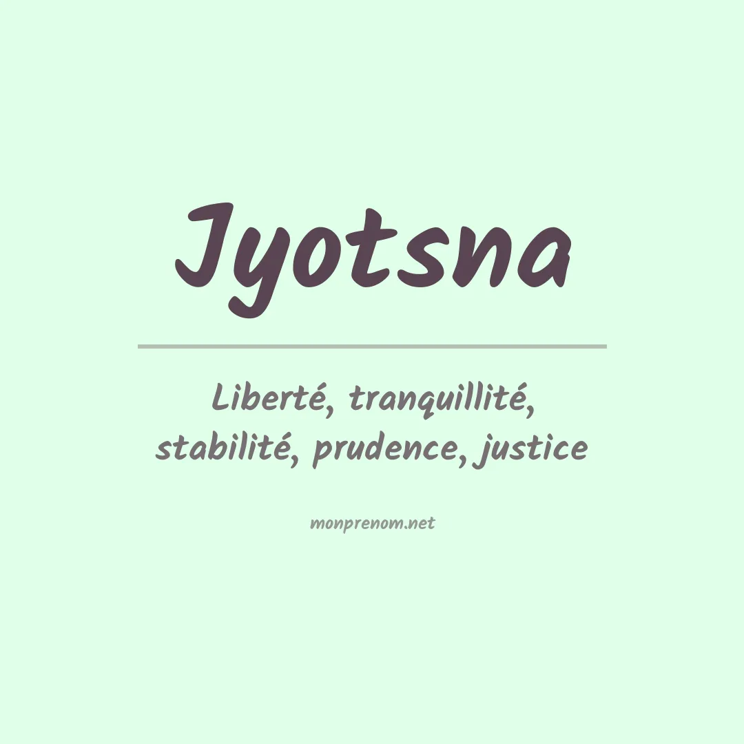 Signification du prénom Jyotsna