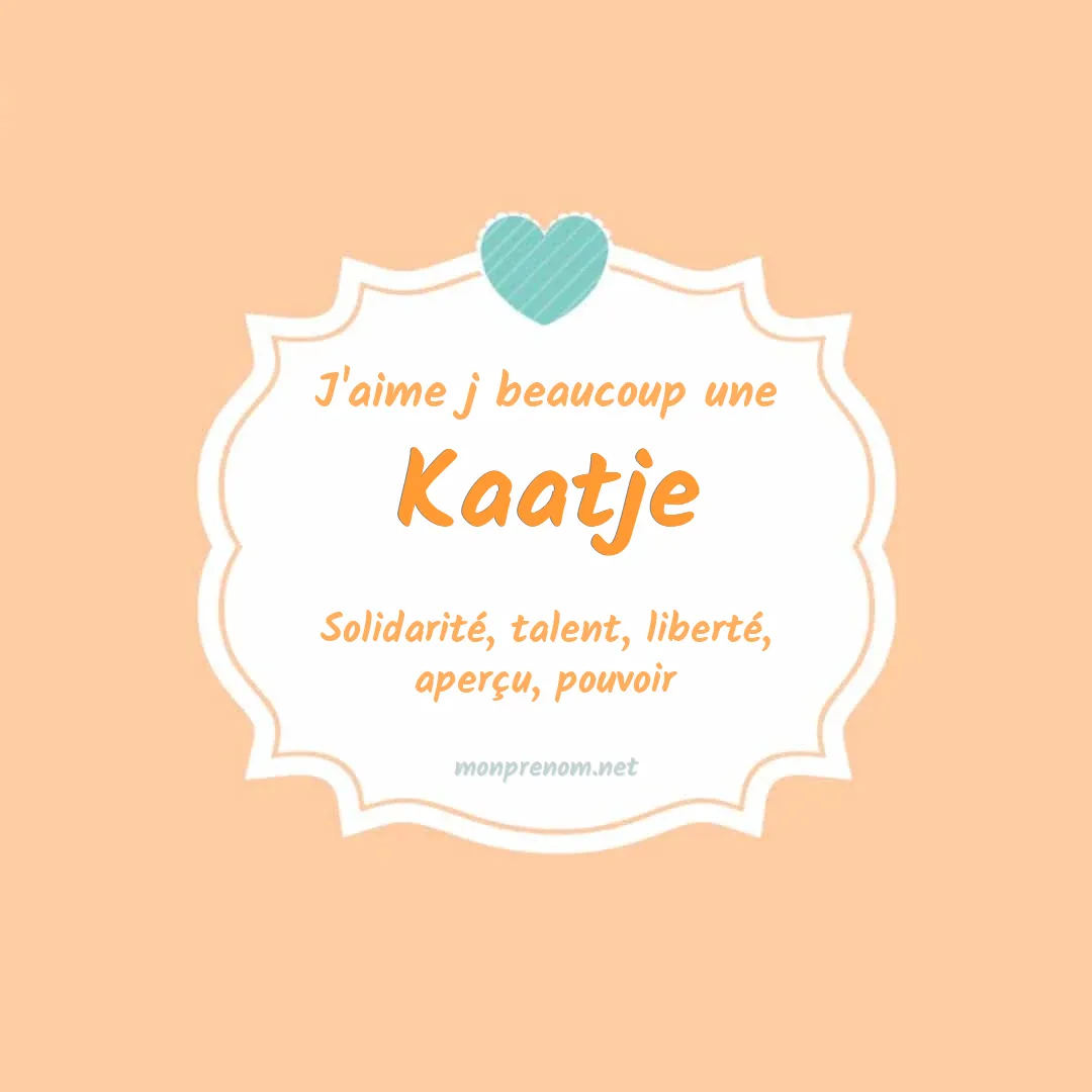 J'aime beaucoup Kaatje