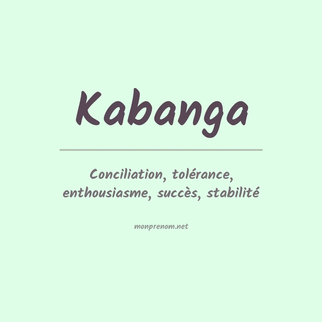 Signification du prénom Kabanga