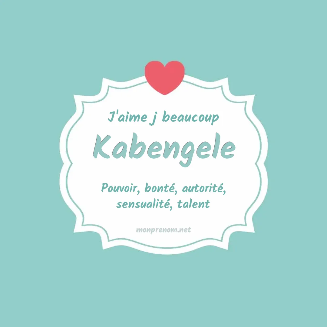 J'aime beaucoup Kabengele
