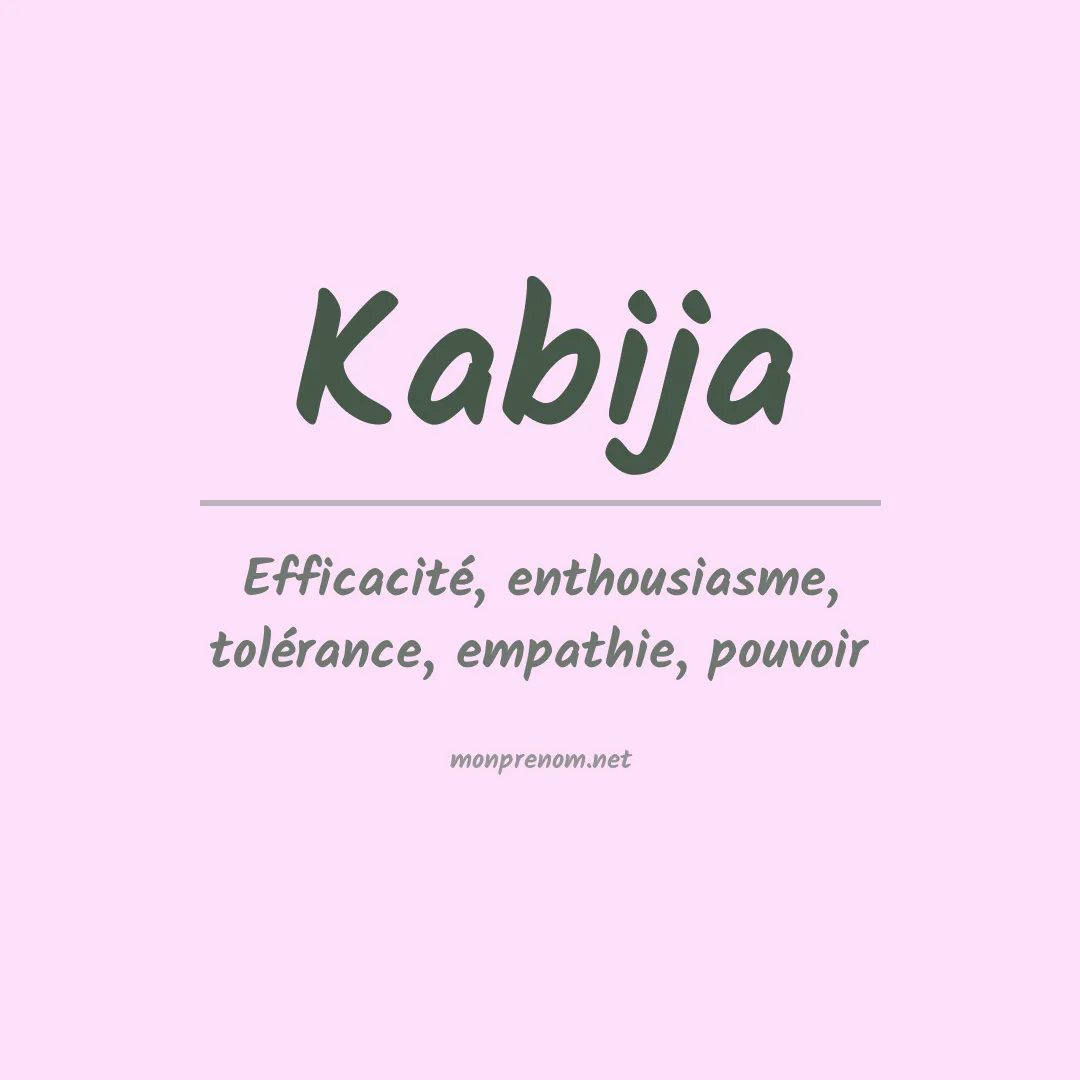 Signification du prénom Kabija