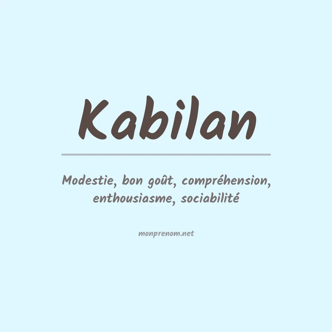 Signification du prénom Kabilan