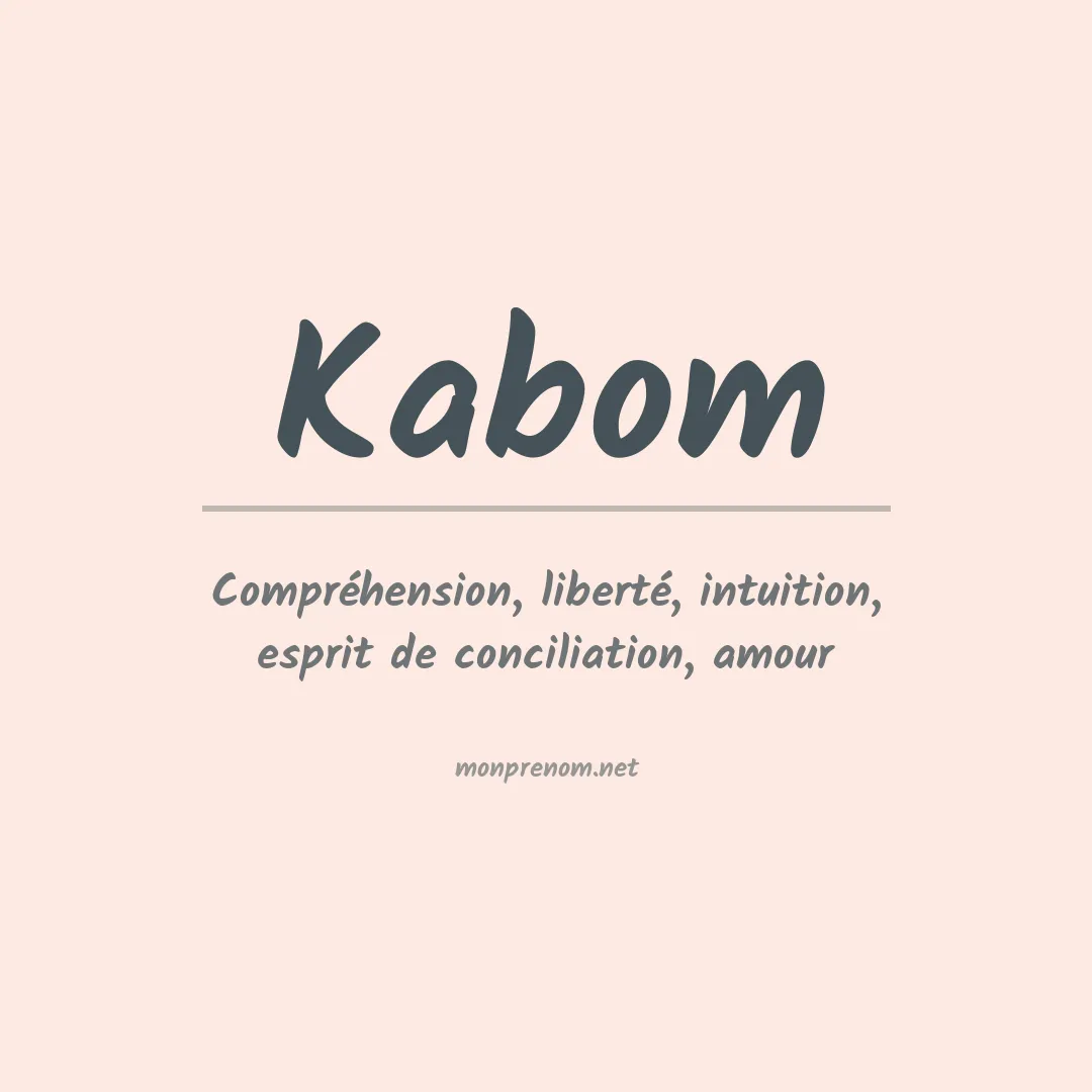 Signification du prénom Kabom