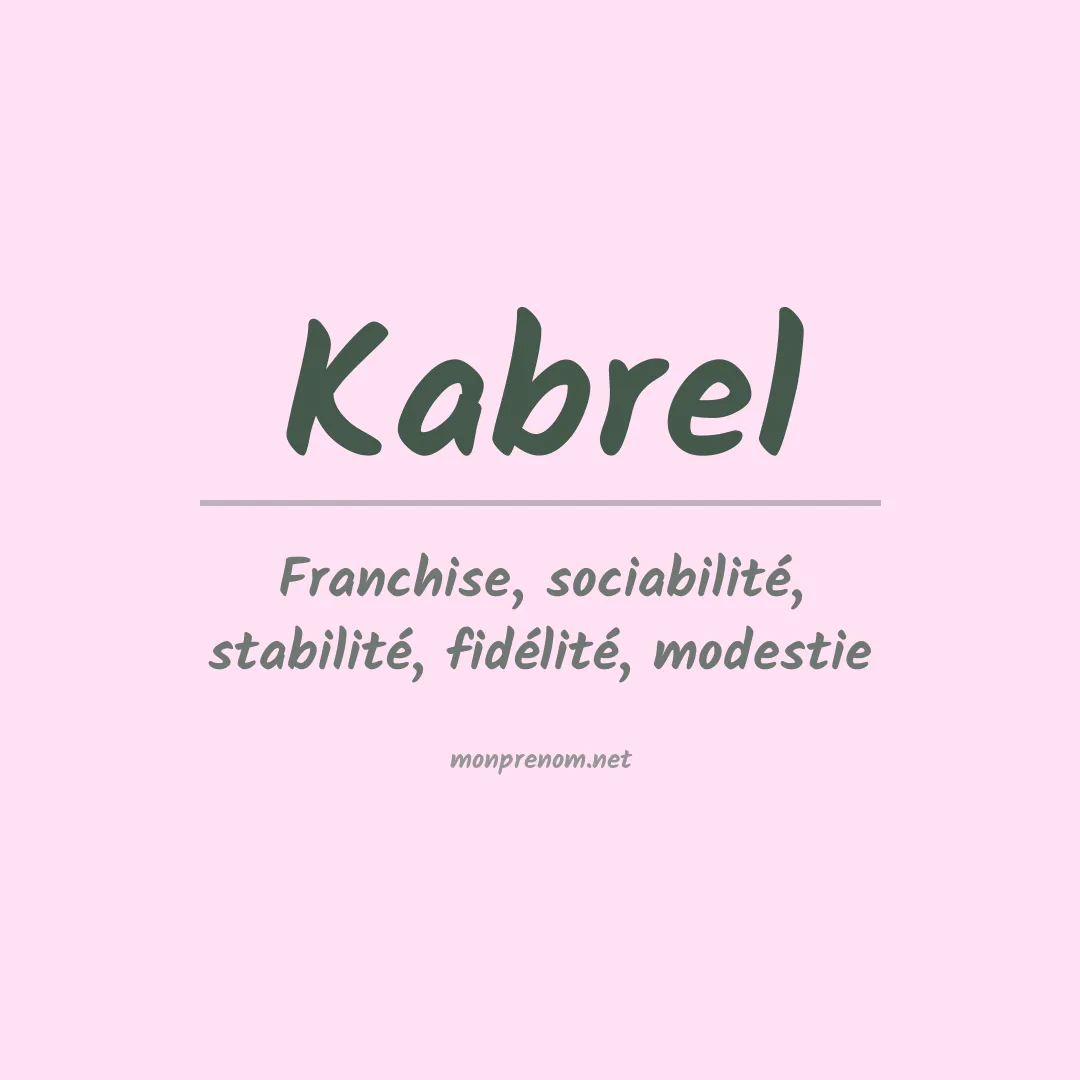 Signification du prénom Kabrel