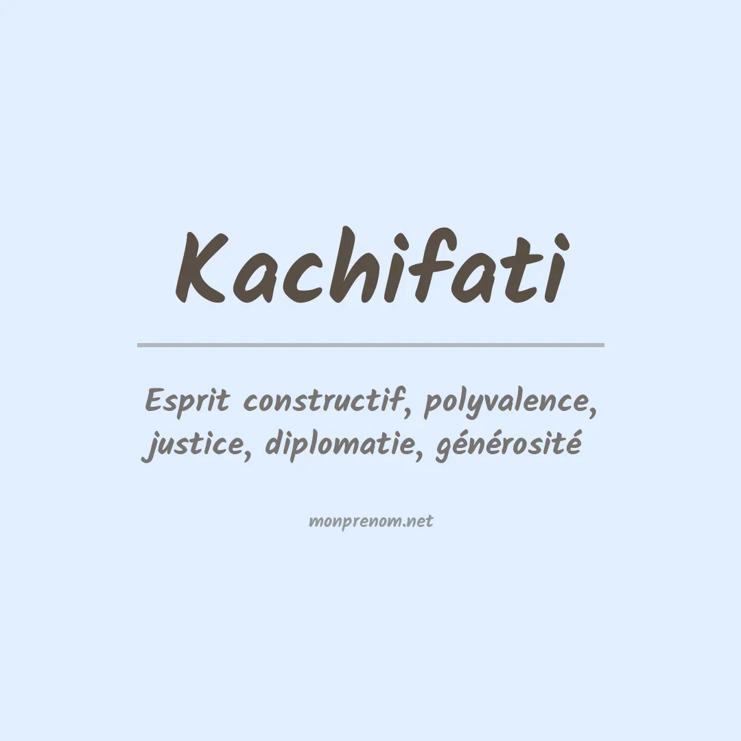 Signification du prénom Kachifati