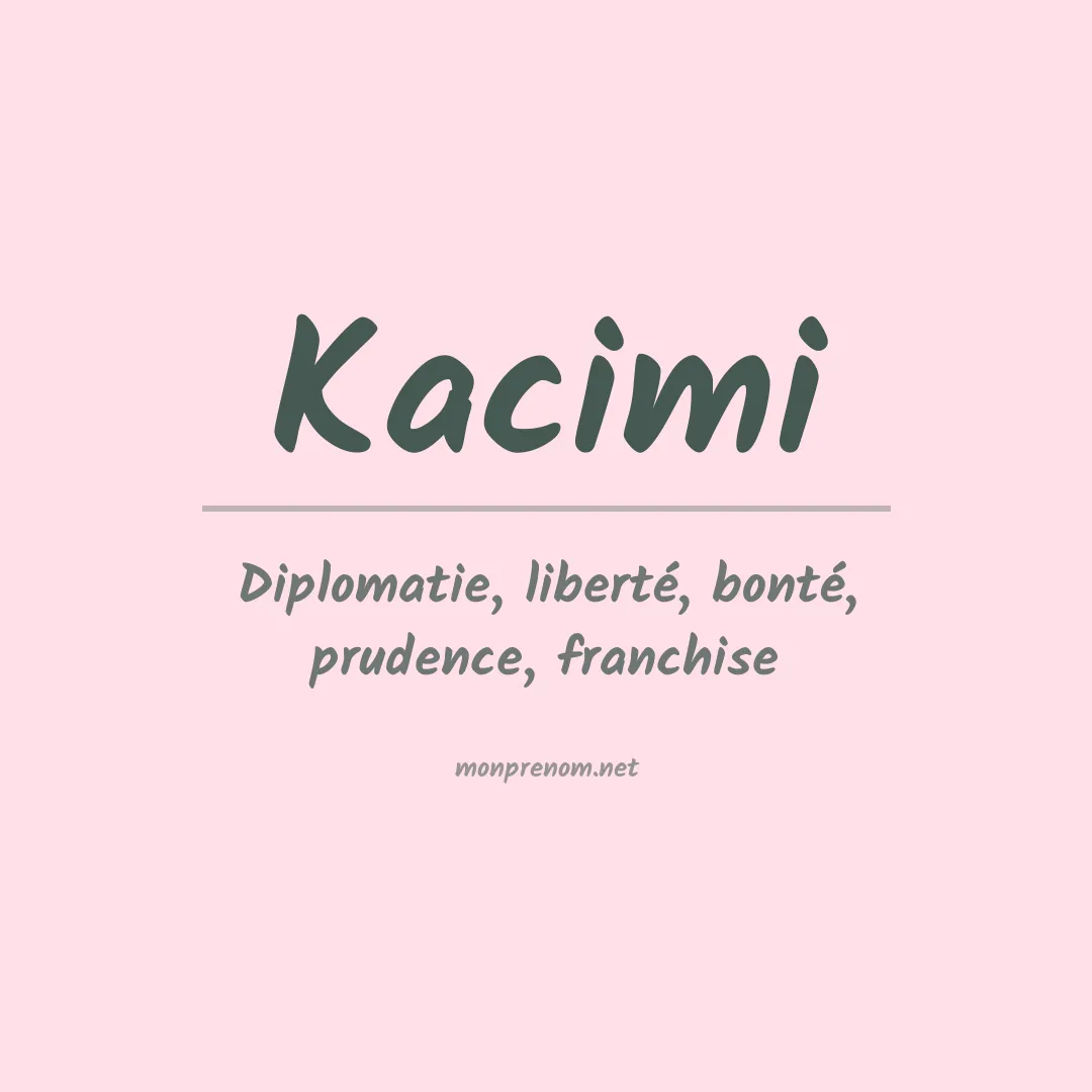 Signification du prénom Kacimi