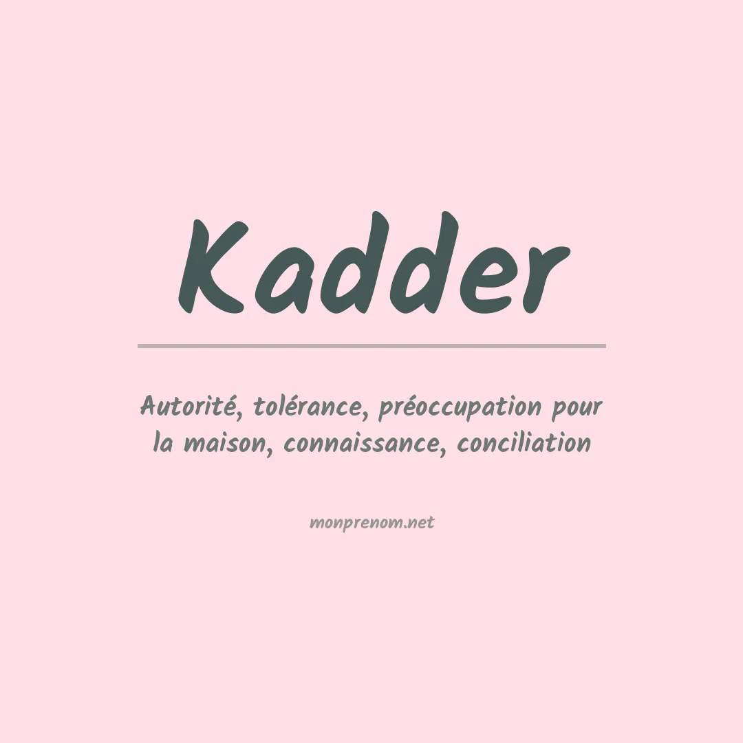 Signification du prénom Kadder