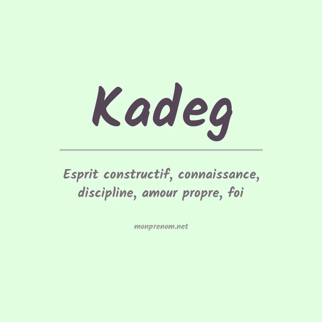 Signification du prénom Kadeg