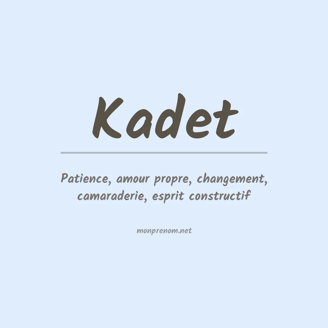 Signification du prénom Kadet