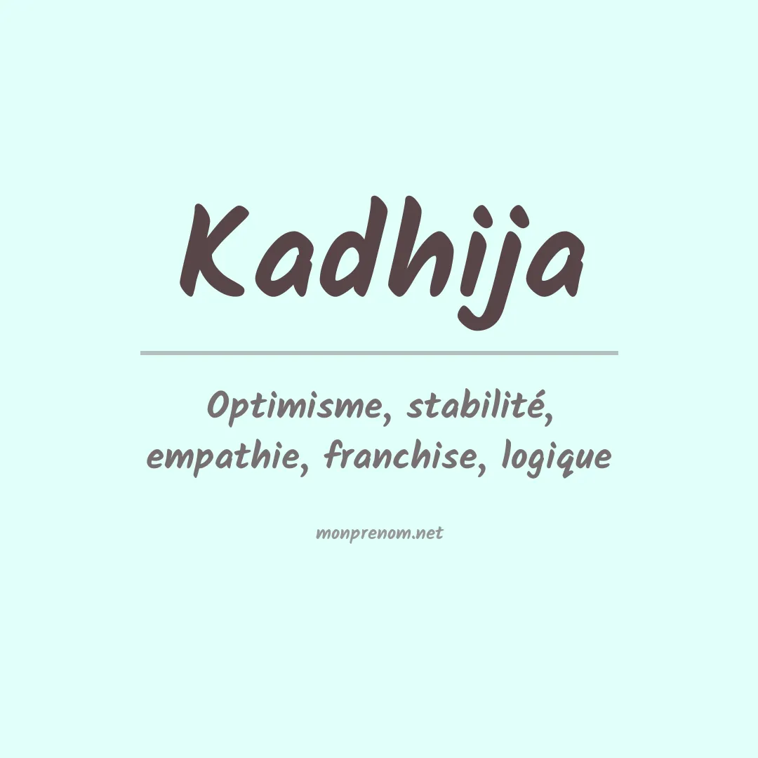 Signification du prénom Kadhija