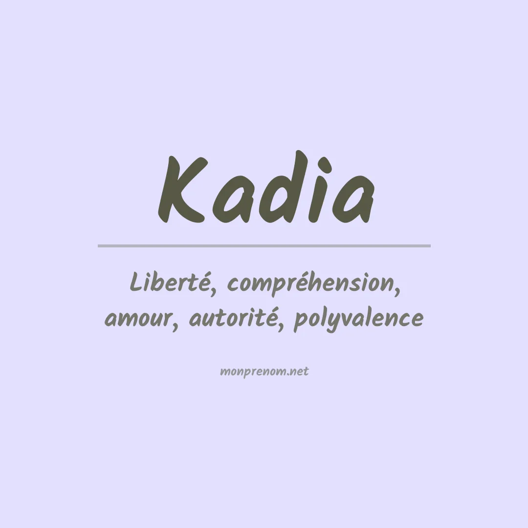 Signification du prénom Kadia