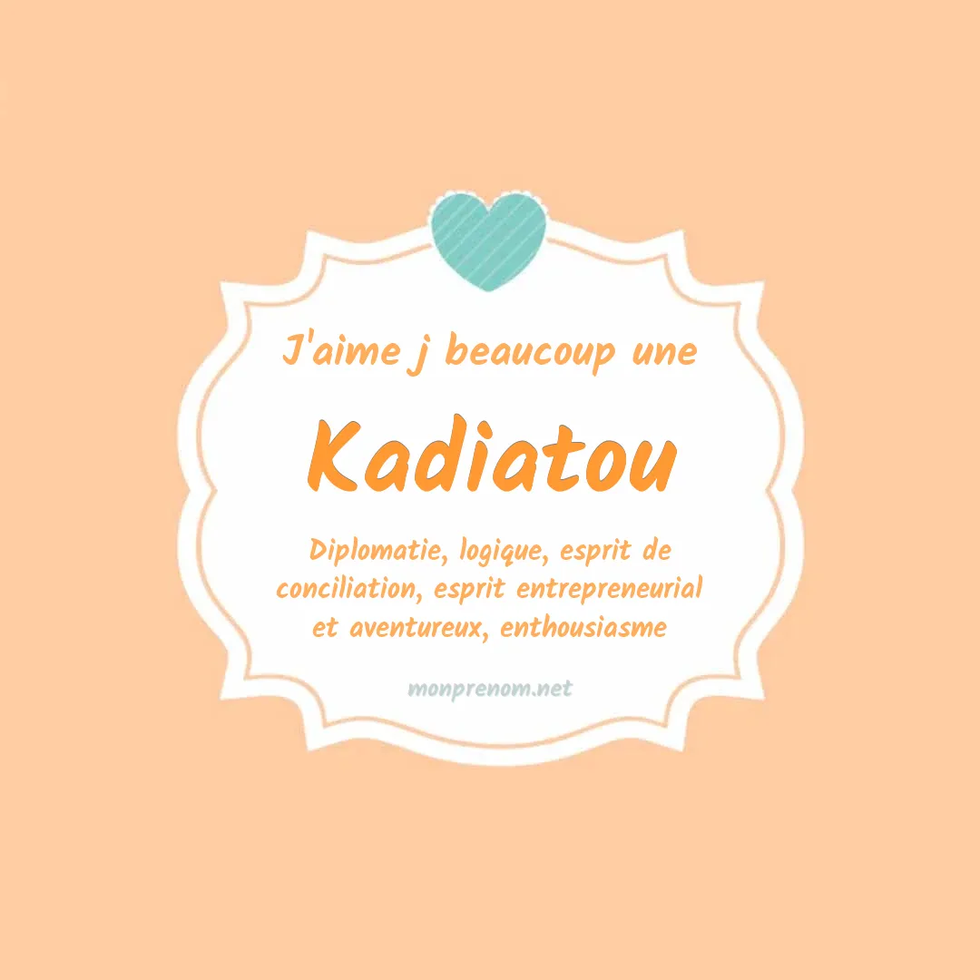 J'aime beaucoup Kadiatou