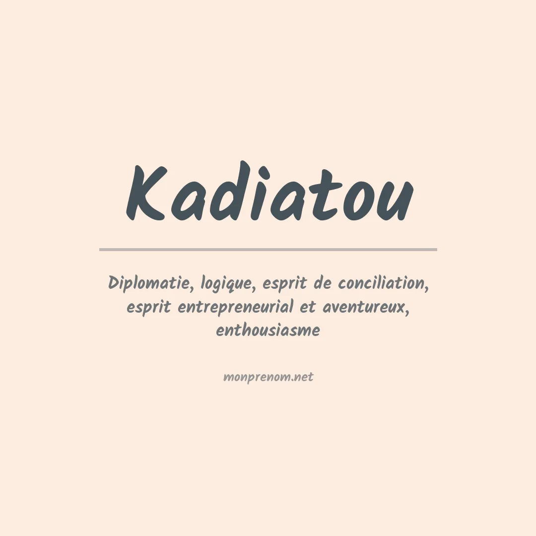 Signification du prénom Kadiatou