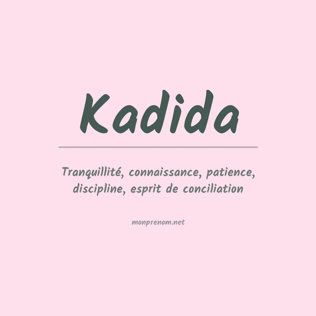 Signification du prénom Kadida