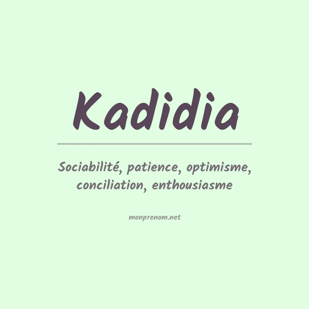 Signification du prénom Kadidia