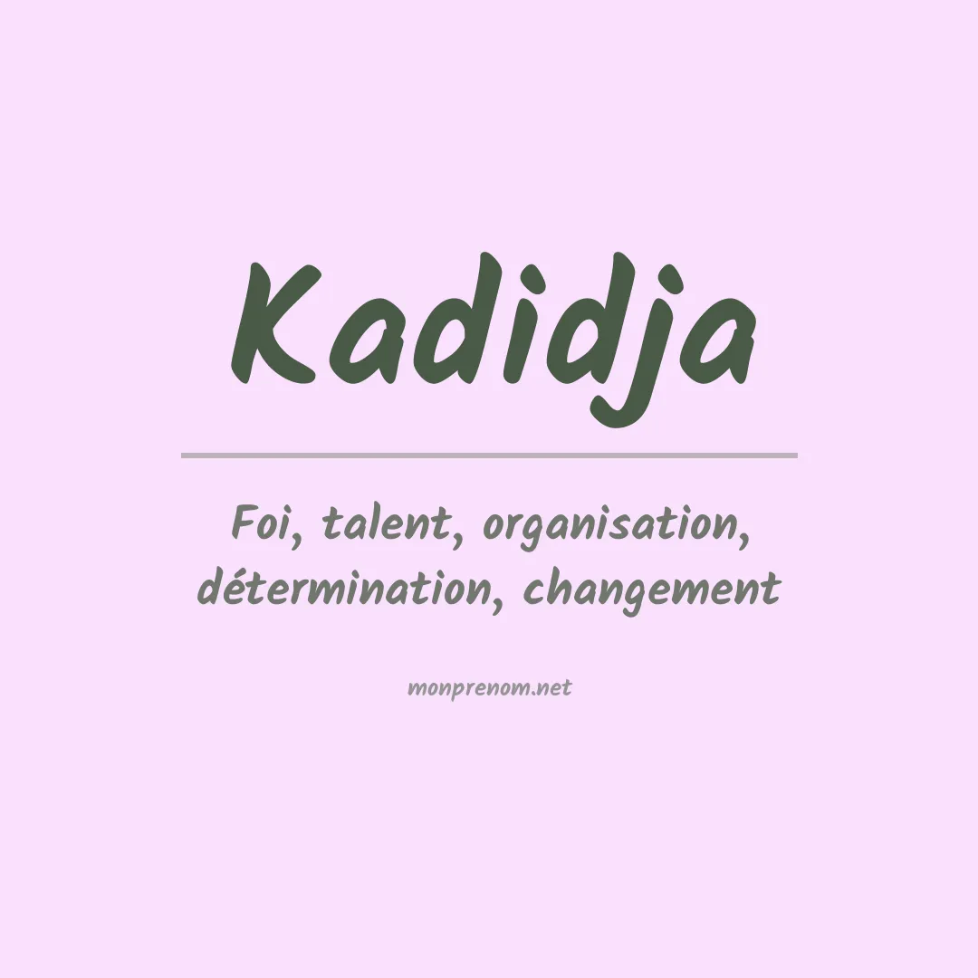 Signification du prénom Kadidja