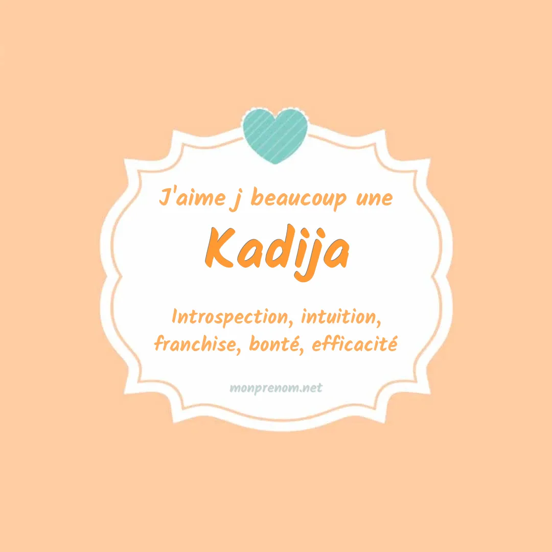 J'aime beaucoup Kadija