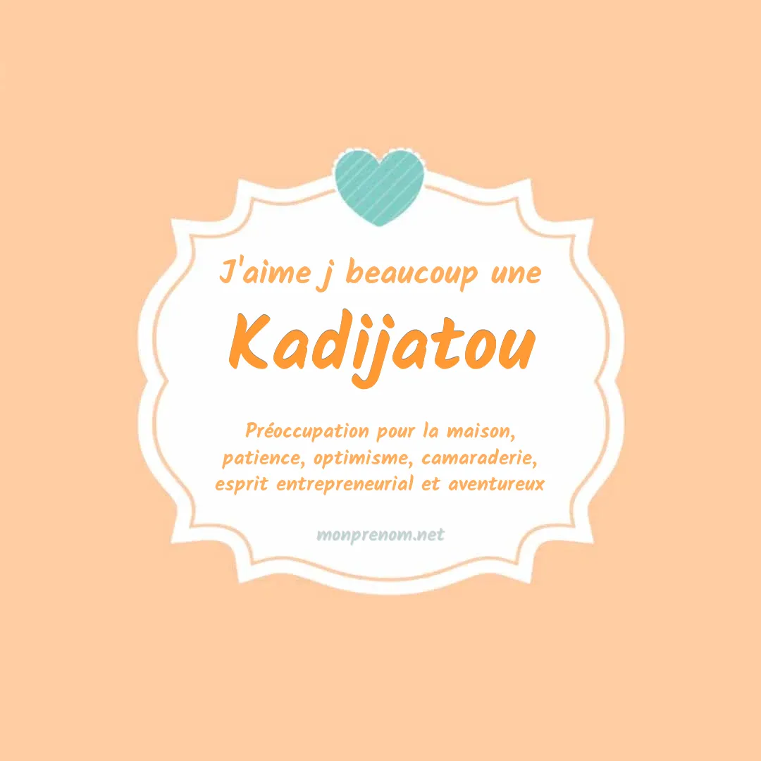 J'aime beaucoup Kadijatou