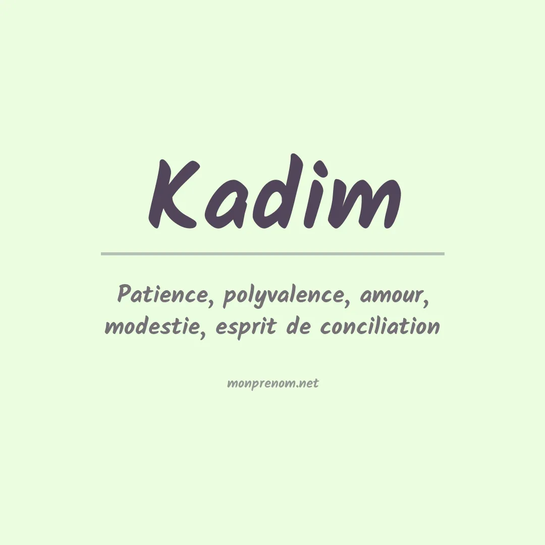 Signification du prénom Kadim
