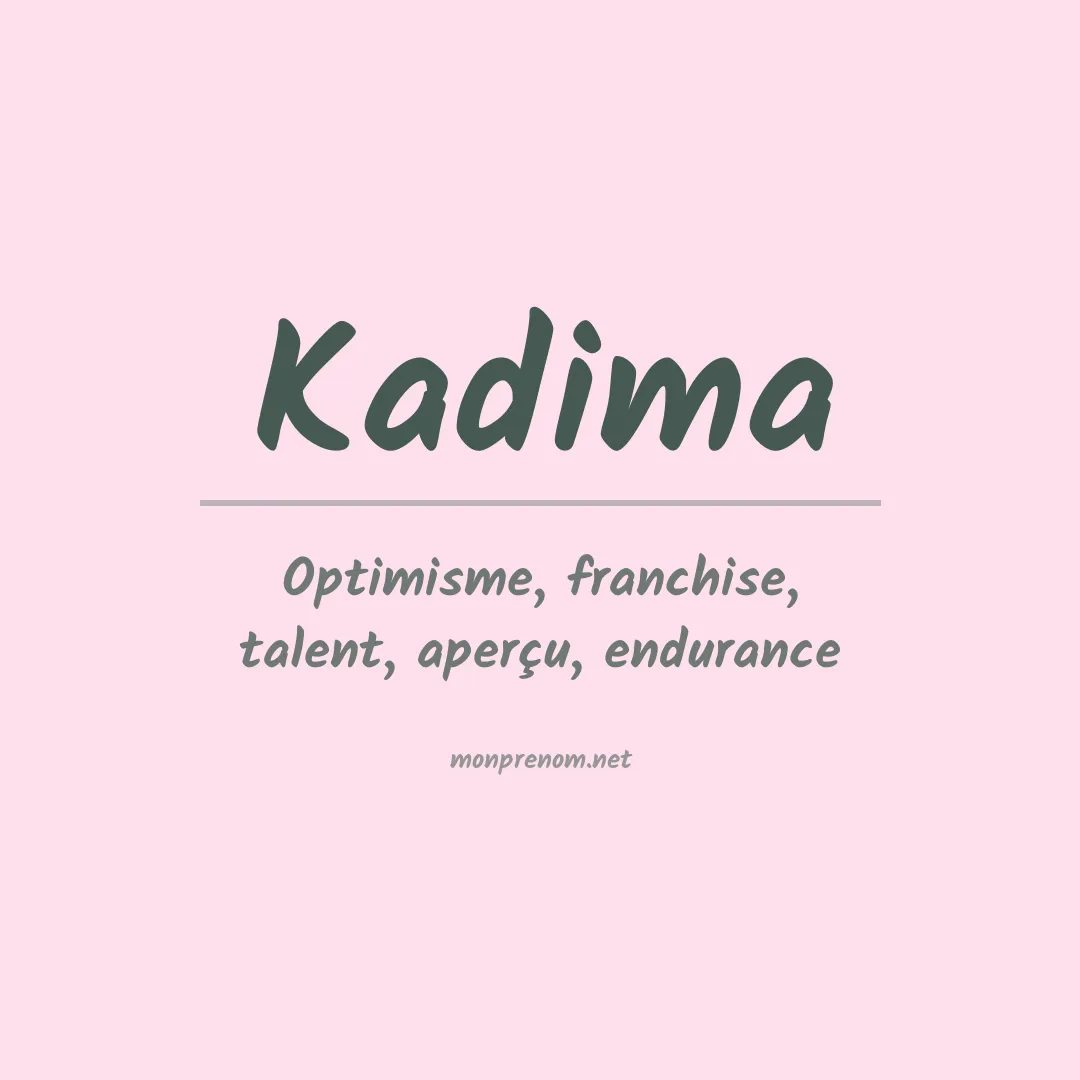 Signification du prénom Kadima