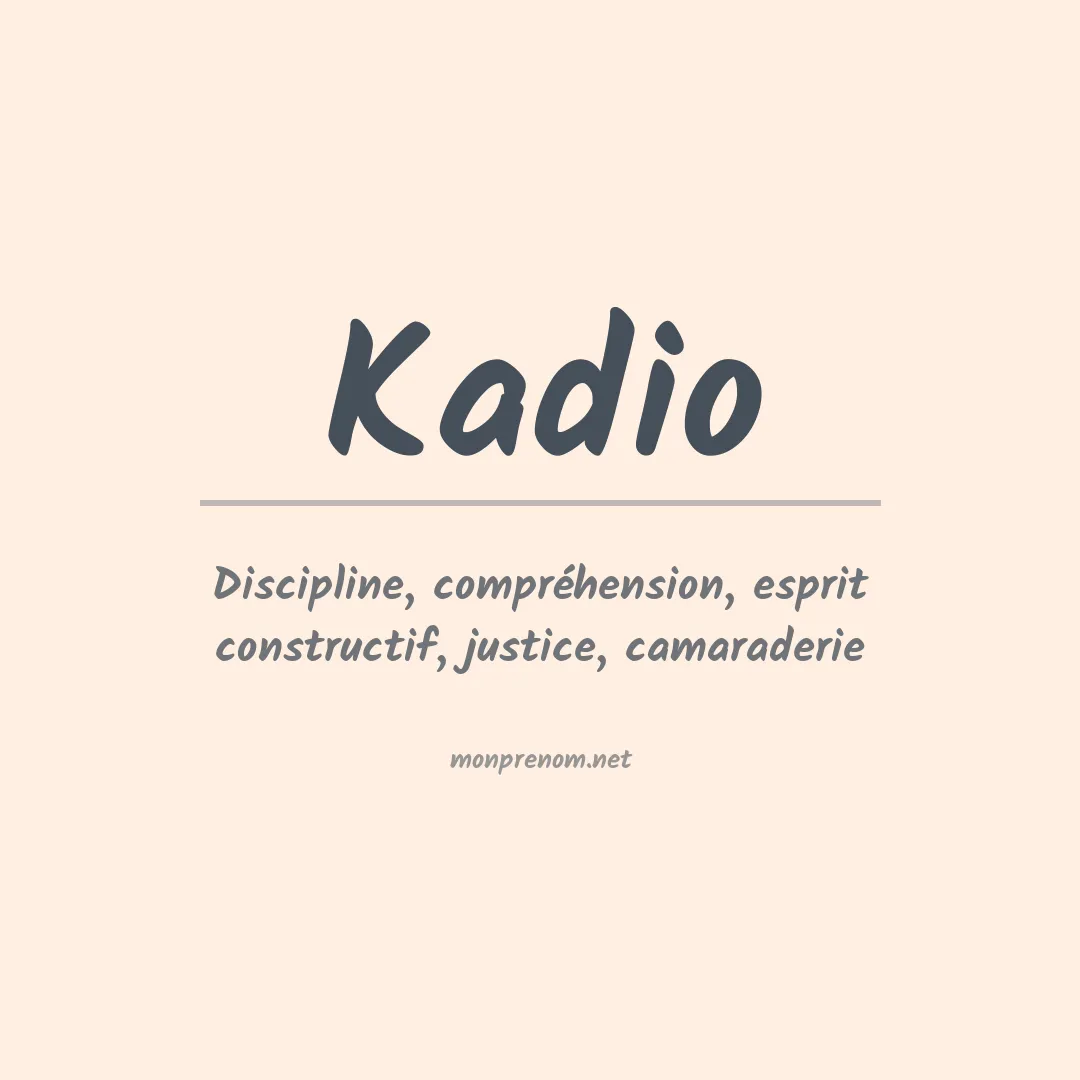Signification du prénom Kadio