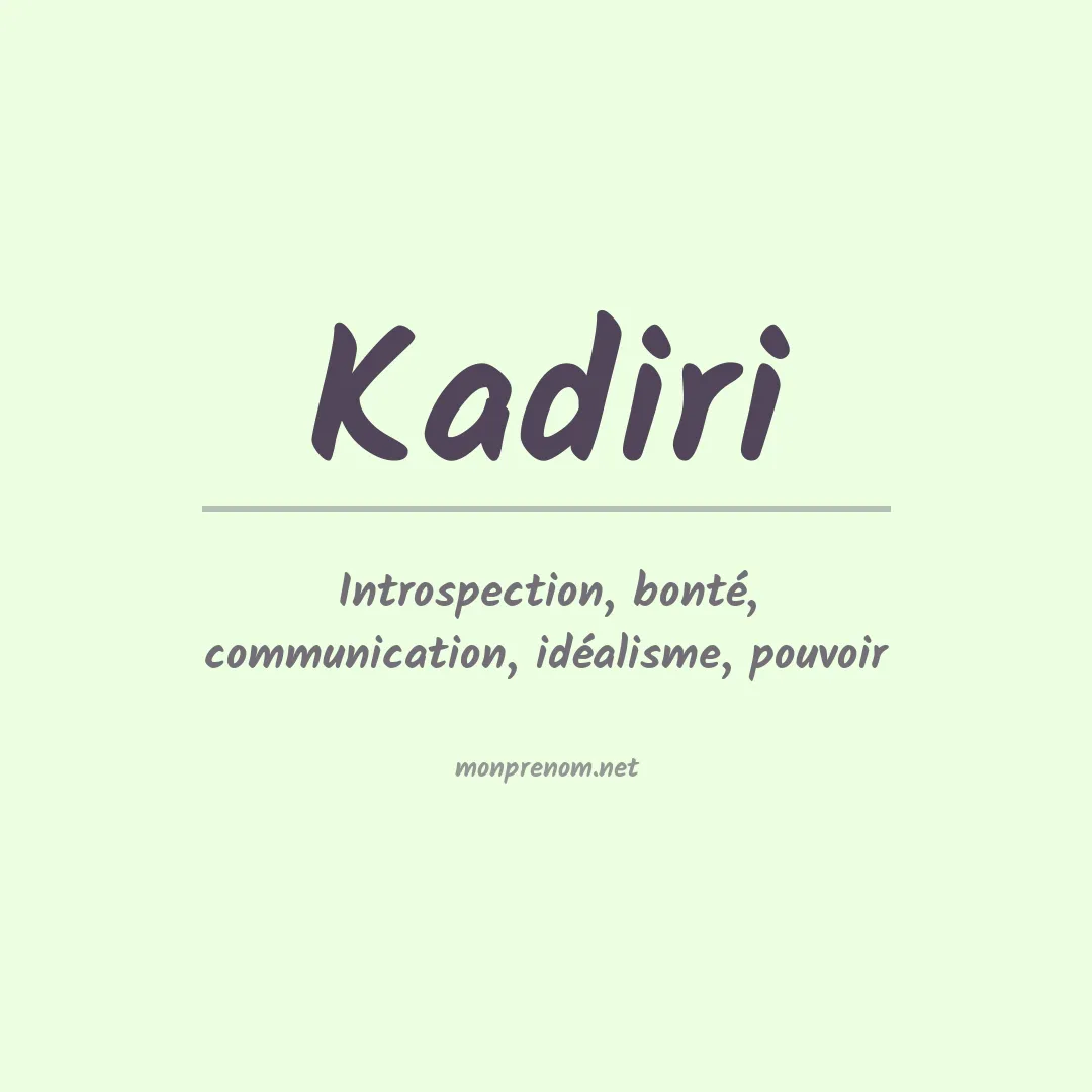 Signification du prénom Kadiri