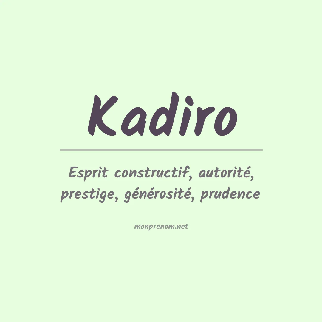 Signification du prénom Kadiro
