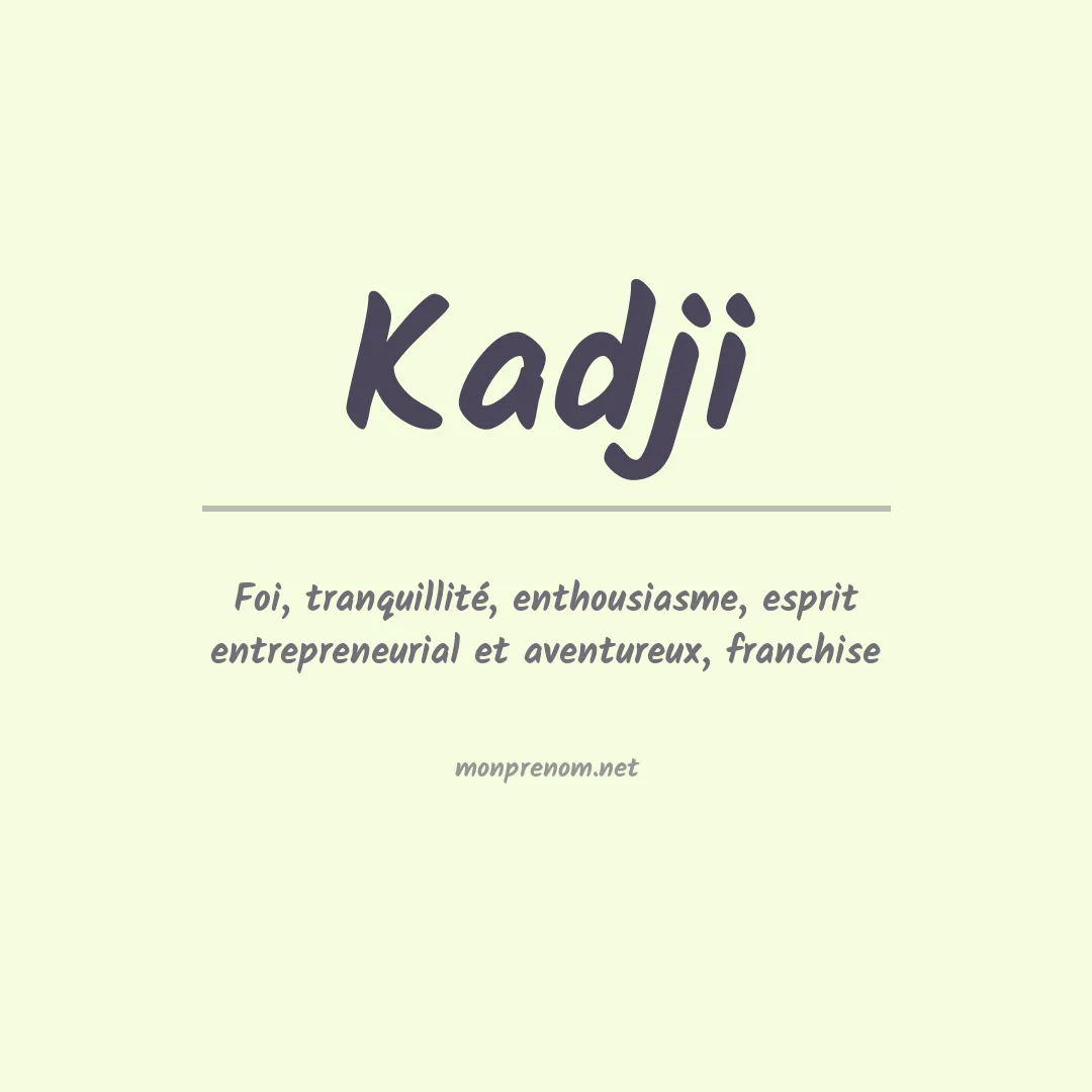 Signification du prénom Kadji
